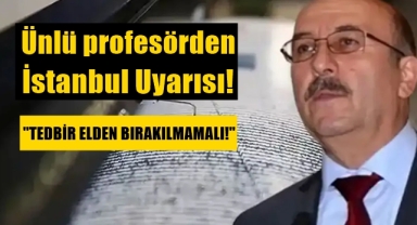 Deprem uzmanından İstanbul uyarısı