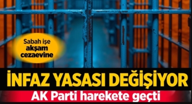 İnfaz yasası değişiyor