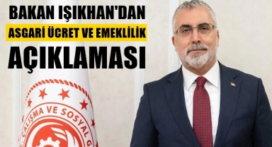 Işıkhan'dan asgari ücret açıklaması