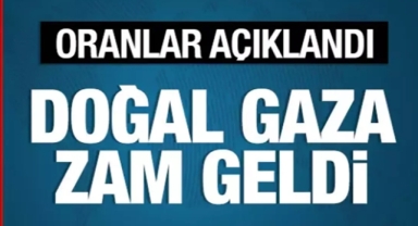 Bir zam da doğal gaza geldi