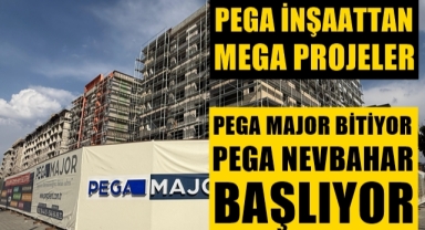 PEGA İnşaat mega projelere imza atıyor