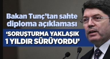Bakan Tunç'dan sahte diploma açıklaması
