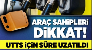 UTTS montajı için süre uzatıldı