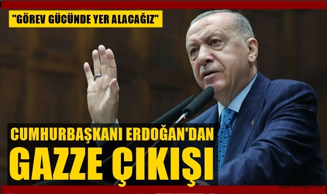 Cumhurbaşkanı Erdoğan'dan Gazze çıkışı