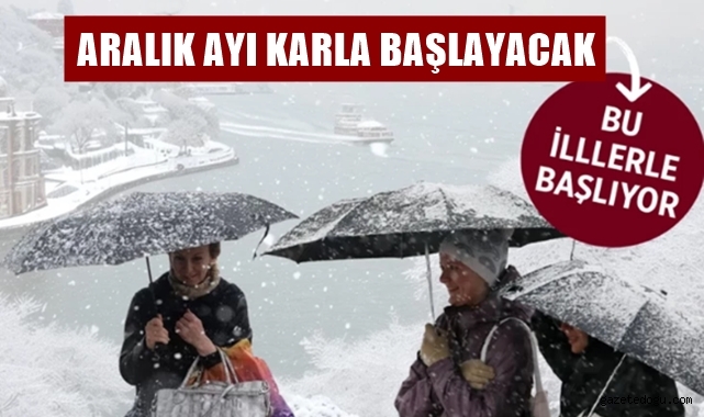 Aralık ayı karla başlayacak