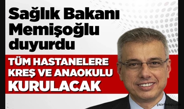 Bakan Memişoğlu'ndan kreş ve anaokulu müjdesi