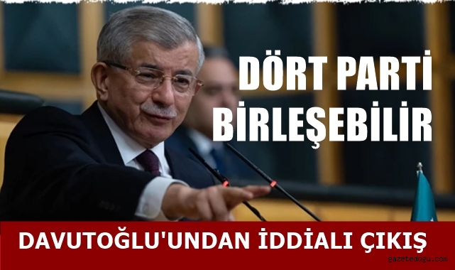 Davutoğlu'ndan iddialı çıkış
