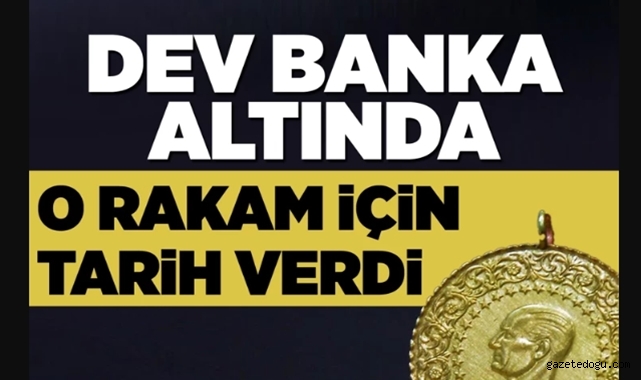 Dev banka altın tahminini değiştirdi