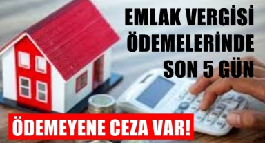 Emlak vergisi ödemelerinde son 5 gün