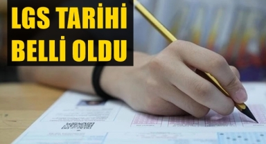 LGS tarihi belli oldu