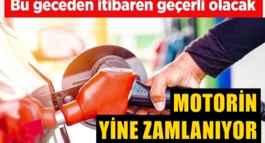 Motorin yine zamlanıyor
