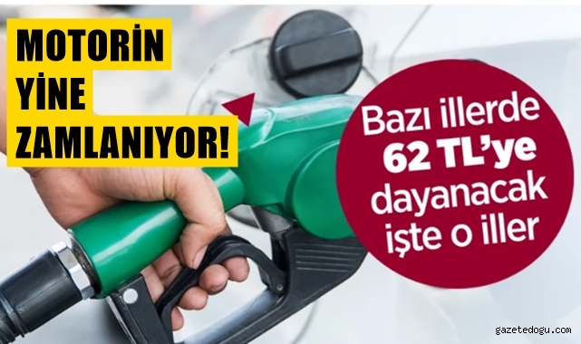 Motorine yeniden zam geliyor