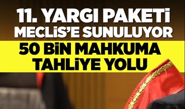 Yeni yargı paketi meclise geliyor