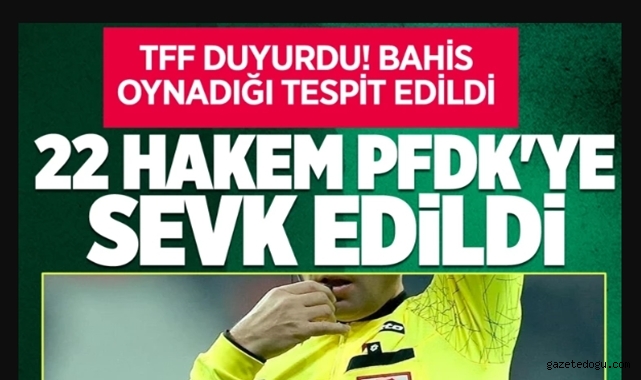 Bahisçi hakemler PFDK'ya sevk edildi