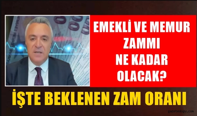 Emekli ve memur zam oranı ne olacak
