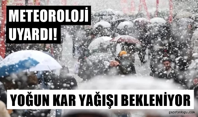 Meteorolojiden yoğun kar yağışı uyarısı