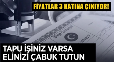 Tapu giderleri katlanacak