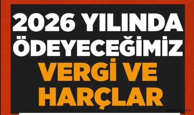 2026'nın vergi ve harç tutarları belli oldu
