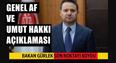 Bakan Gürlek'ten Umut Hakkı ve Genel Af Açıklaması