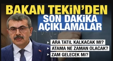 Bakan Tekin gündemi değerlendirdi