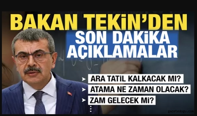 Bakan Tekin gündemi değerlendirdi