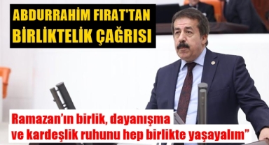 Fırat'tan birliktelik çağrısı