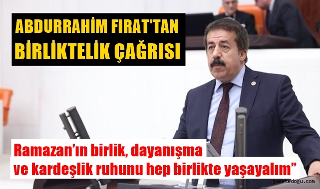 Fırat'tan birliktelik çağrısı
