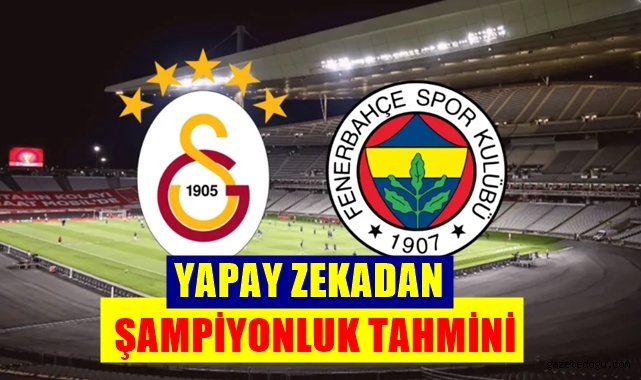 Yapay zekadan şampiyonluk tahmini