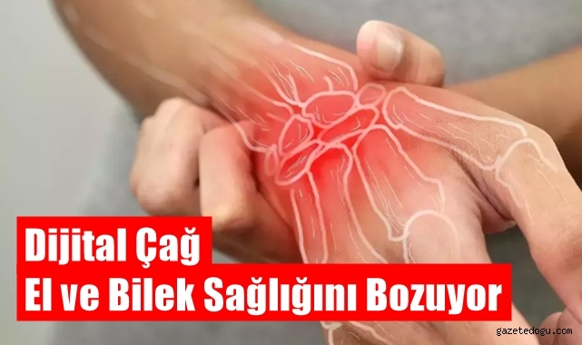 Dijital çağ bilek sağlığını bozuyor