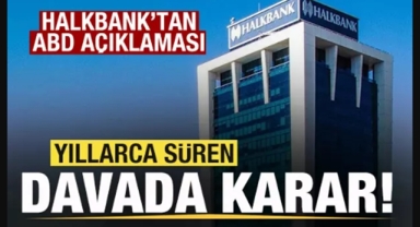 Halkbank'tan son dakika ABD açıklaması!