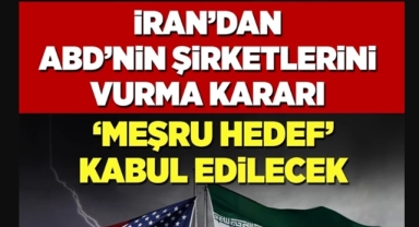 İran'dan ABD şirketlerine saldırı kararı