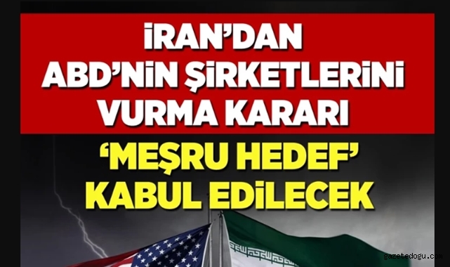 İran'dan ABD şirketlerine saldırı kararı