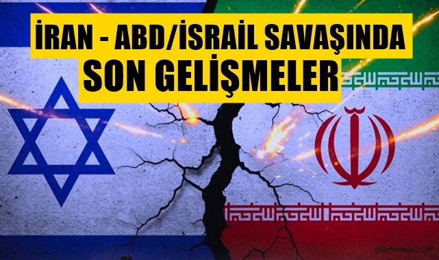 İran savaşında son durum