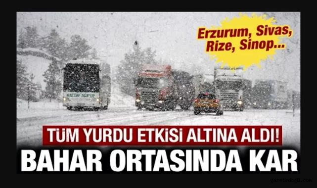 Bahar ortasında kış yaşandı