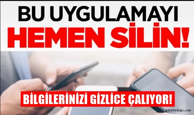 Bu uygulamayı hemen silin