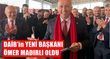 DAİB'in Yeni Başkanı Ömer Madırlı Oldu