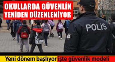 Okullarda güvenlik yeniden düzenleniyor