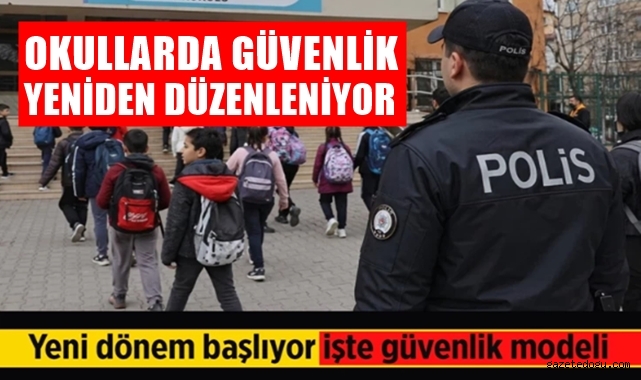 Okullarda güvenlik yeniden düzenleniyor