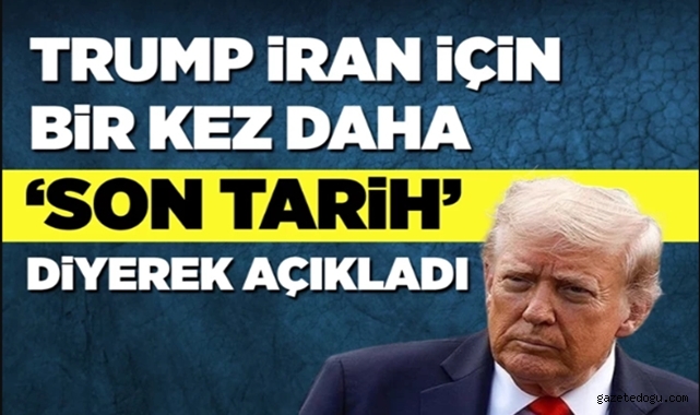 Trump İran için bir kez daha tarih değiştirdi