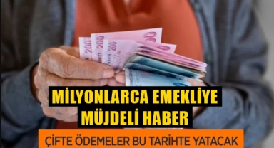 Emeklilere müjdeli haber