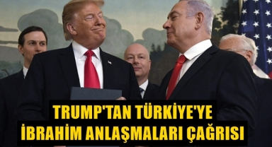 Trump'tan Türkiye'ye İbrahim Anlaşmaları çağrısı