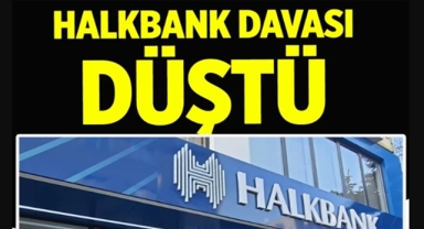 ABD'de görülen Halkbank davası düşürüldü