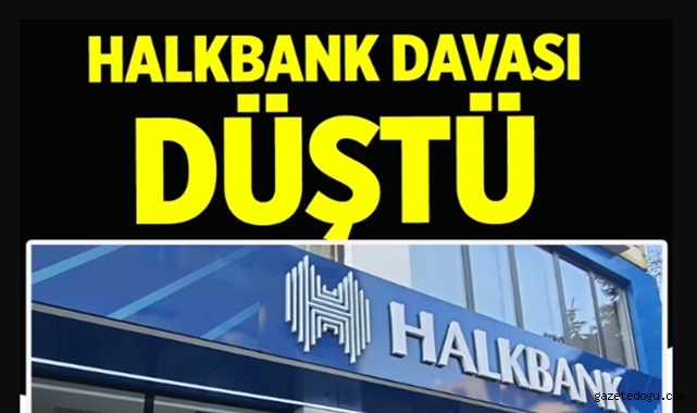 ABD'de görülen Halkbank davası düşürüldü