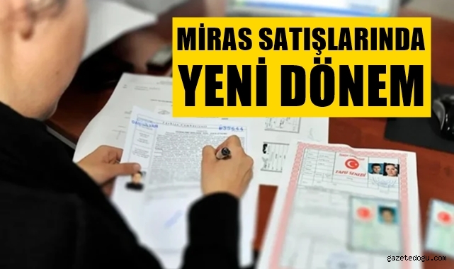 Miras satışlarında yeni dönem