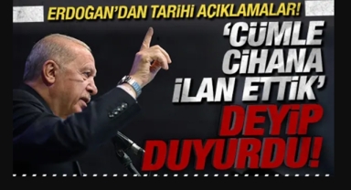Başkan Erdoğan'dan tarihi açıklamalar