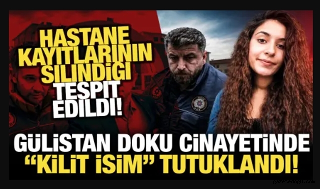 Gülistan Doku soruşturmasında yeni gelişme