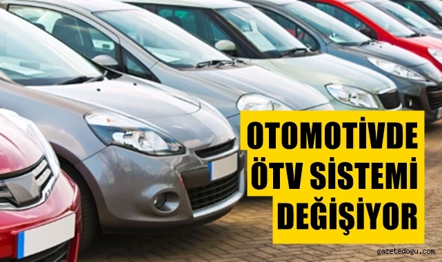 Otomotivde ÖTV sistemi değişiyor