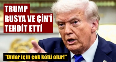 Trump, Rusya ve Çin'i tehdit etti
