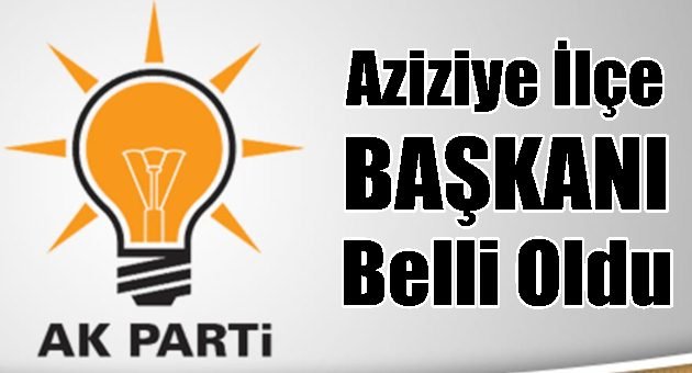 AK Parti, Aziziye İlçe Başkanını Atadı