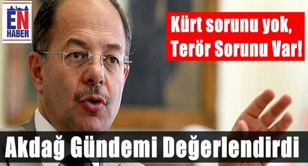 Akdağ'dan Önemli Açıklamalar
